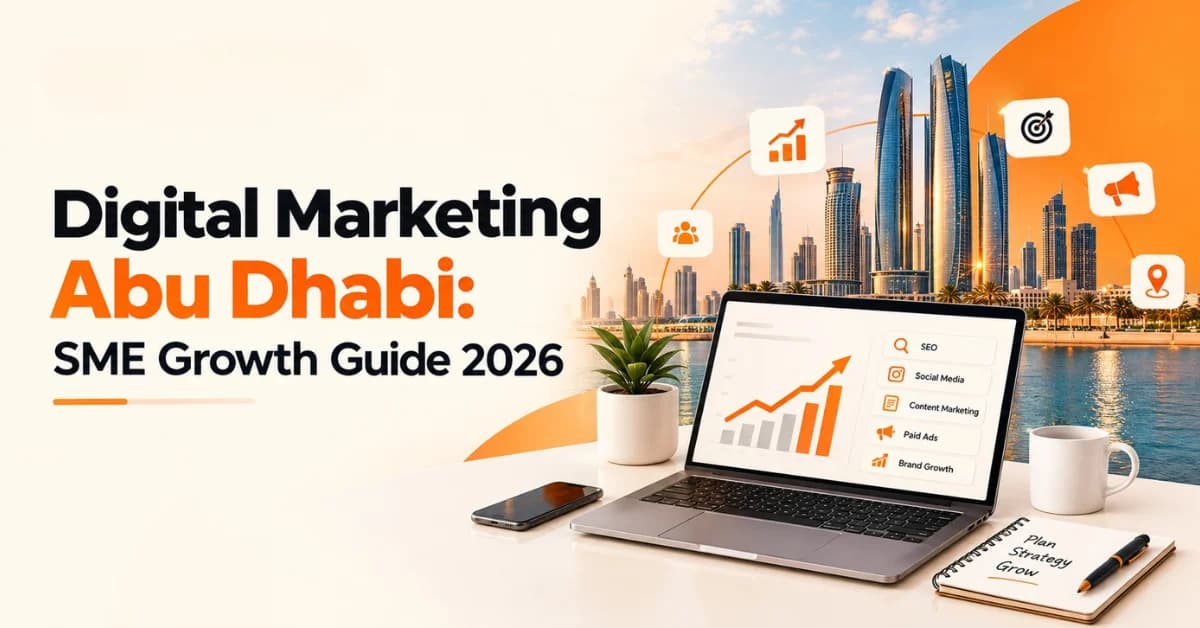 Digital Marketing Abu Dhabi: A Practical Guide for SMEs