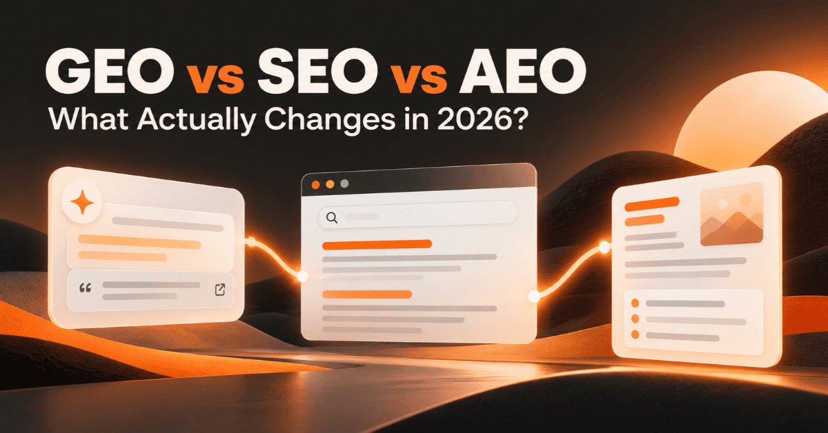 GEO vs SEO vs AEO: What Actually Changes in 2026?
