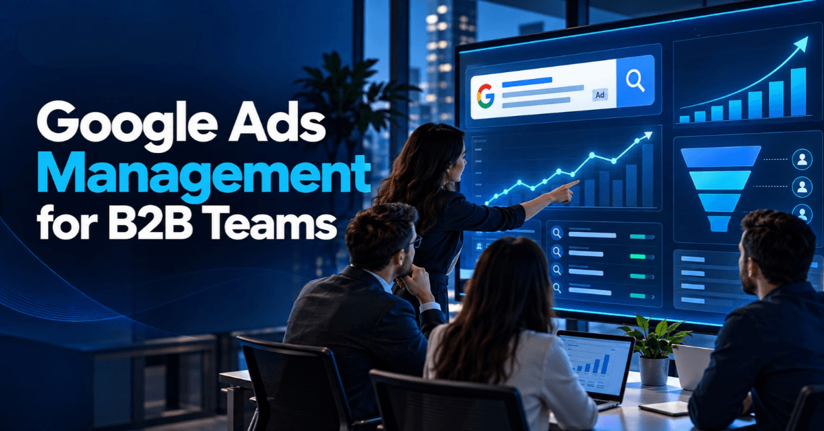 Google Ads Management for B2B Teams | BrandVexo